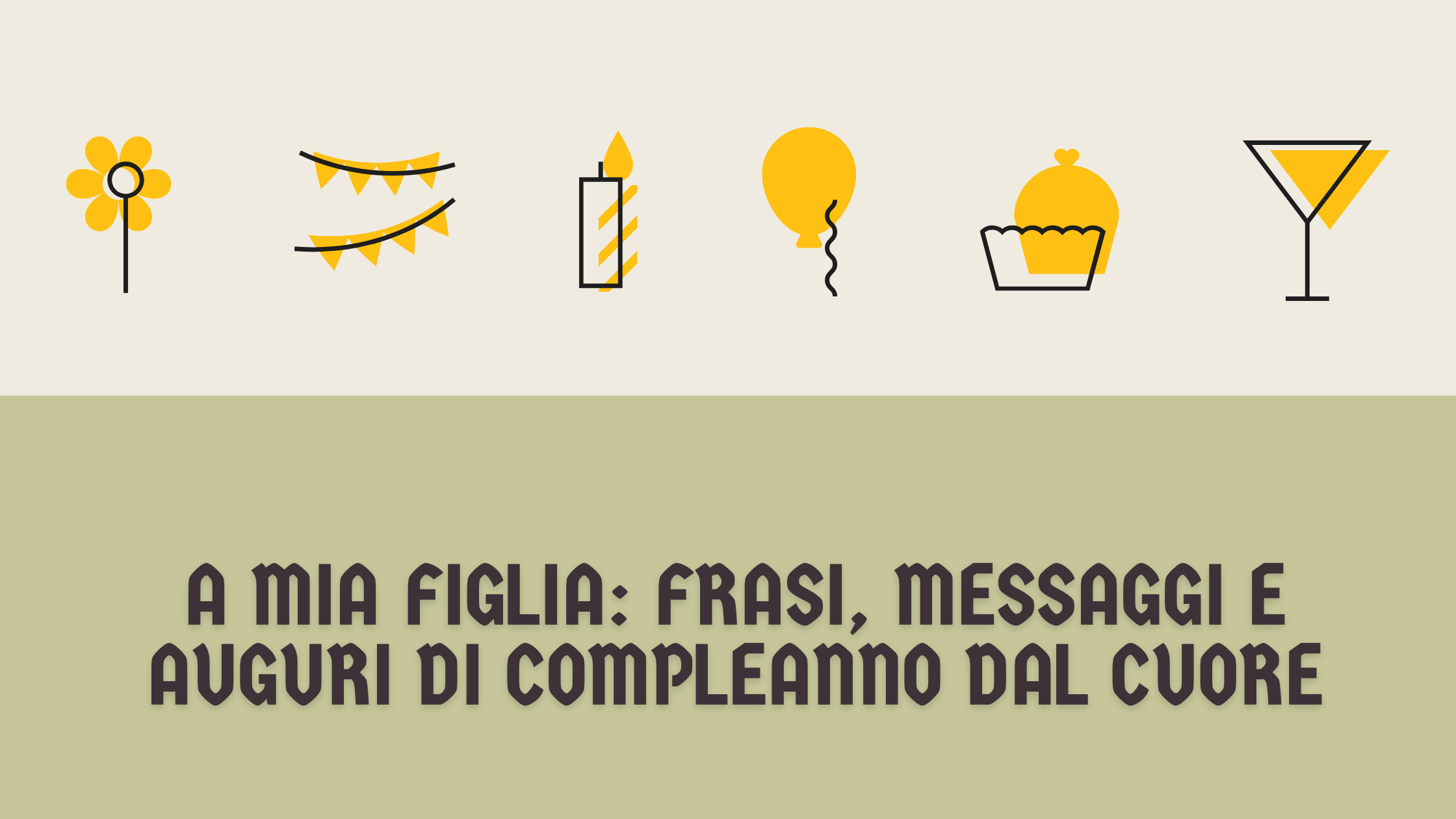 A mia figlia frasi, messaggi e auguri di compleanno dal cuore