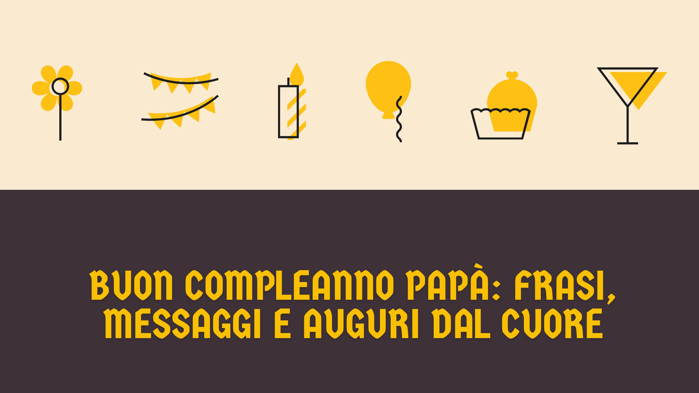 Buon compleanno papà_ frasi, messaggi e auguri dal cuore