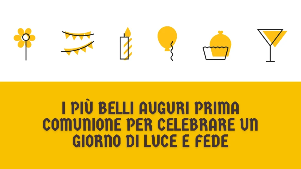 I più belli auguri prima comunione per celebrare un giorno di luce e fede