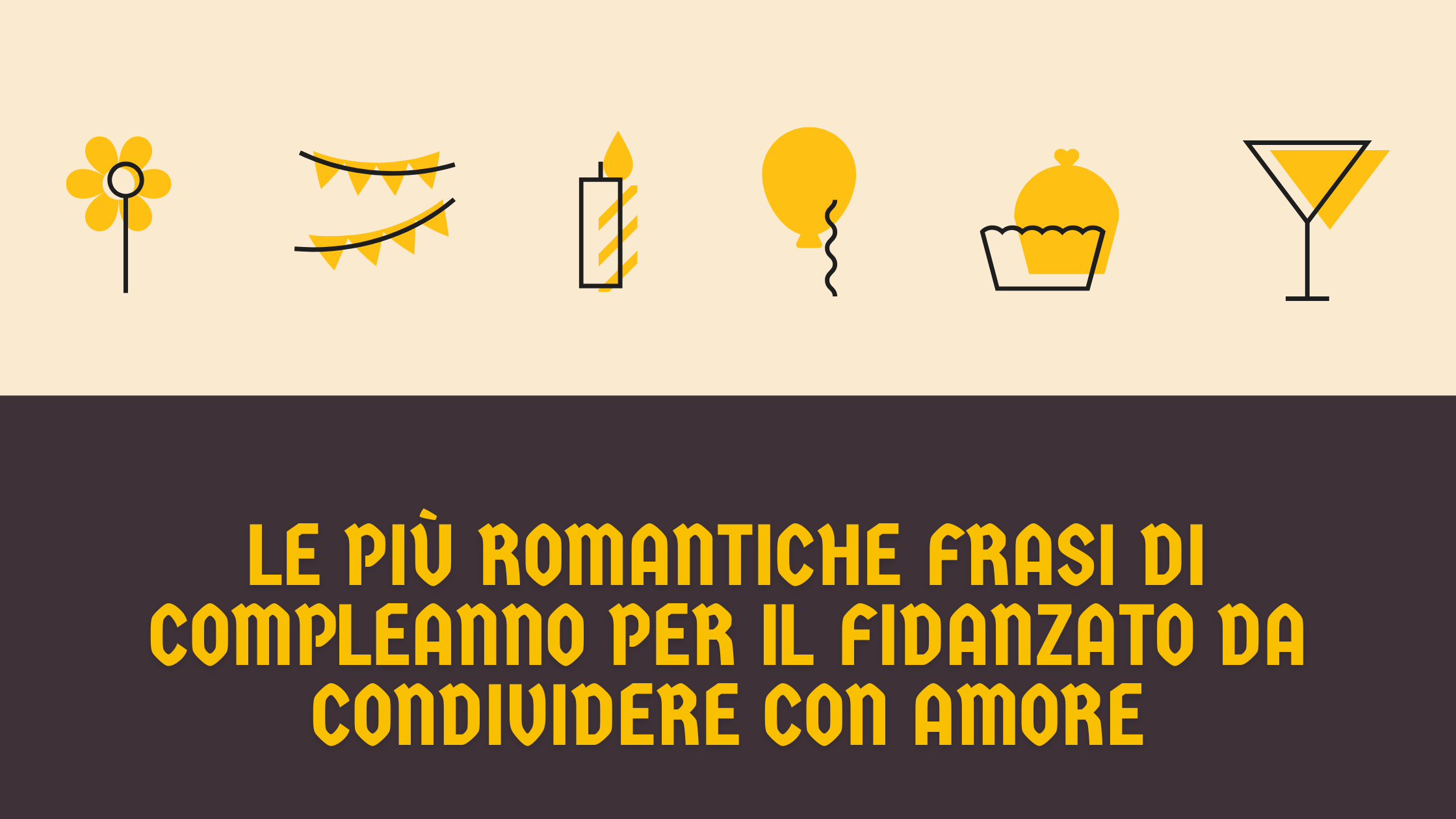 Le più romantiche frasi di compleanno per il fidanzato da condividere con amore
