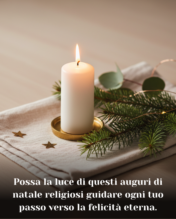 Possa la luce di questi auguri di natale religiosi guidare ogni tuo passo verso la felicità eterna