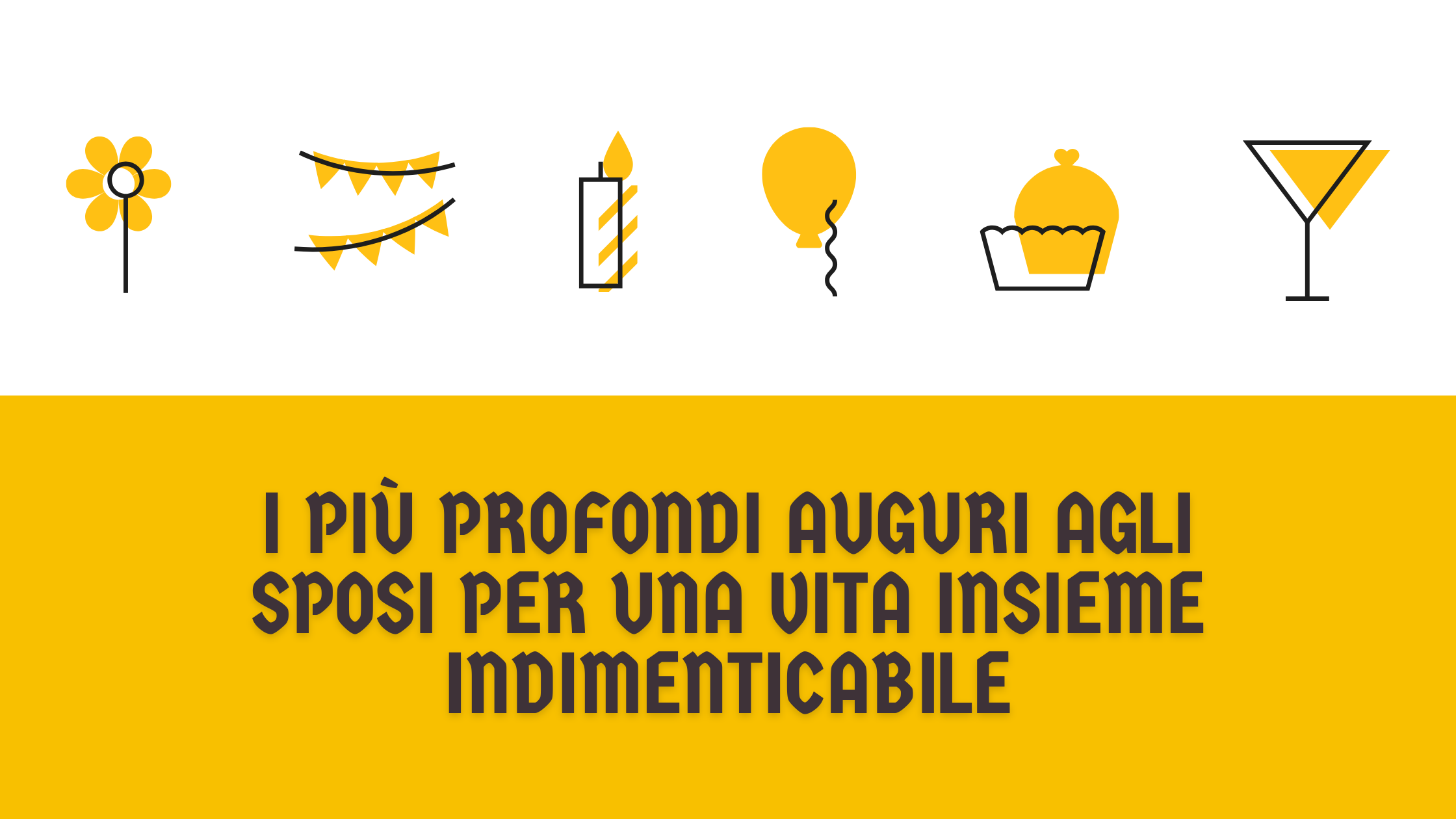 I più profondi auguri agli sposi per una vita insieme indimenticabile (1)