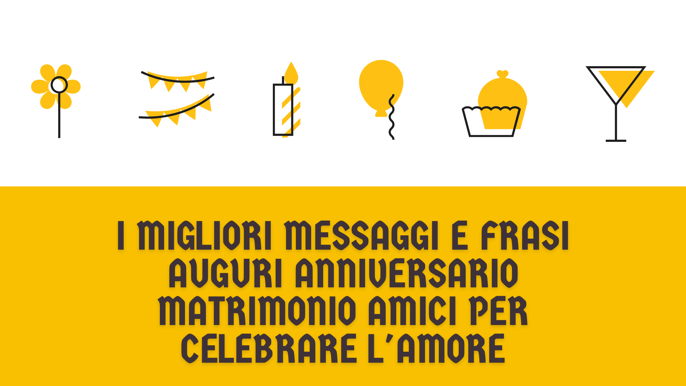 I migliori messaggi e frasi auguri anniversario matrimonio amici per celebrare l'amore