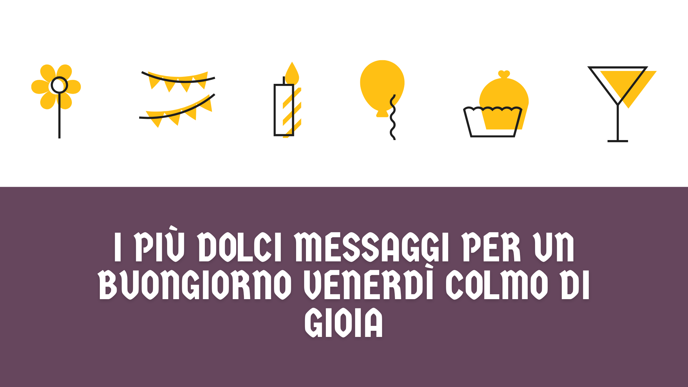 I più dolci messaggi per un buongiorno venerdì colmo di gioia