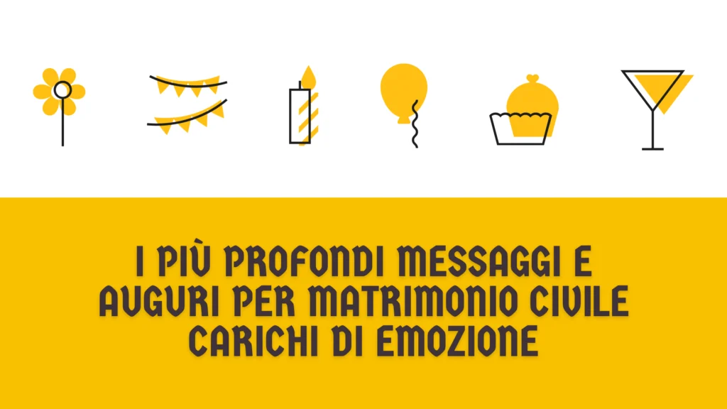 I più profondi messaggi e auguri per matrimonio civile carichi di emozione