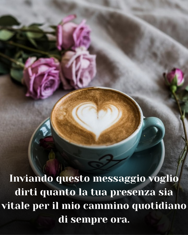Inviando questo messaggio voglio dirti quanto la tua presenza sia vitale per il mio cammino quotidiano di sempre ora.