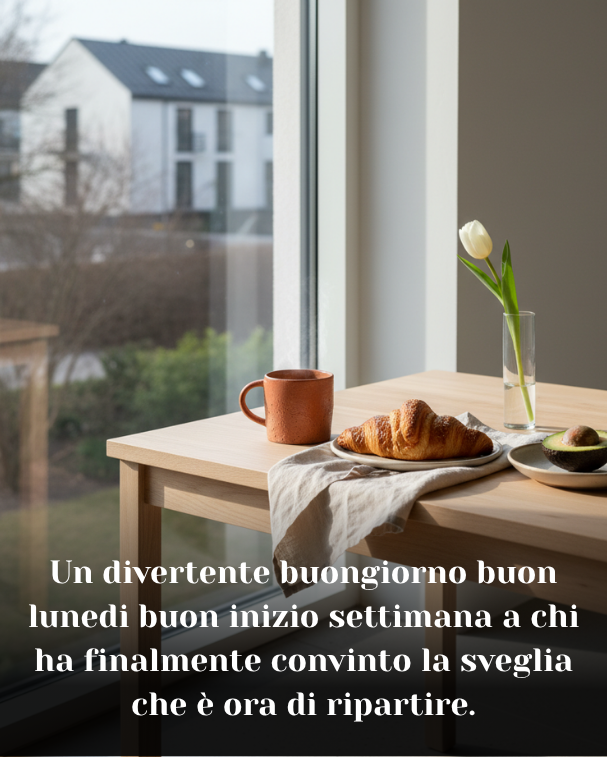 Un divertente buongiorno buon lunedi buon inizio settimana a chi ha finalmente convinto la sveglia che è ora di ripartire