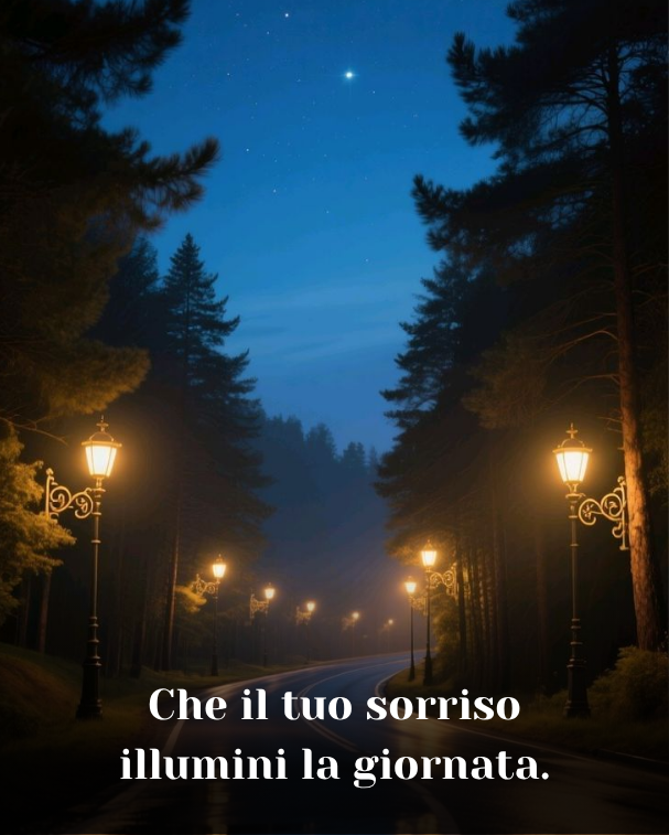 Che il tuo sorriso illumini la giornata