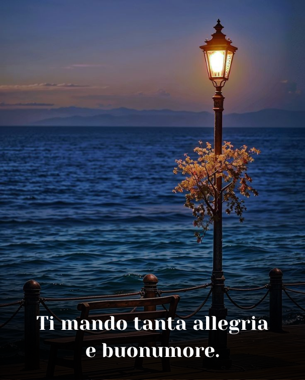 Ti mando tanta allegria e buonumore