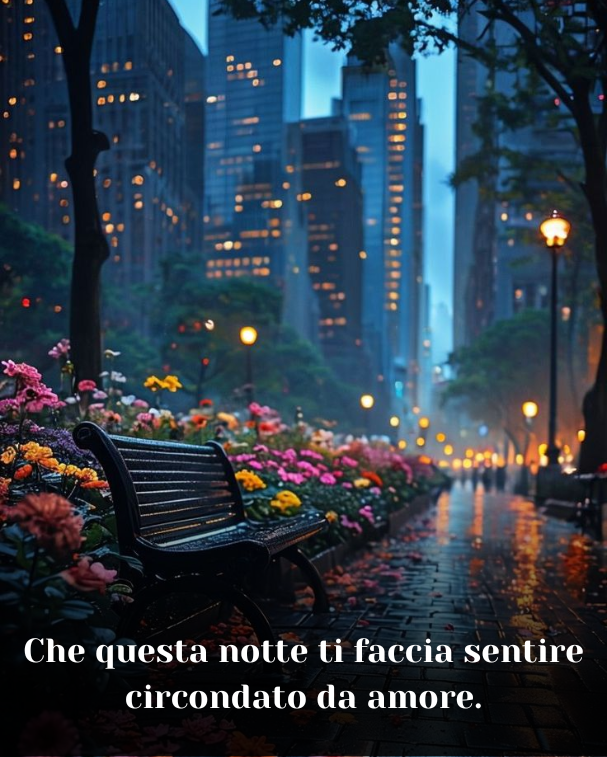 Che questa notte ti faccia sentire circondato da amore