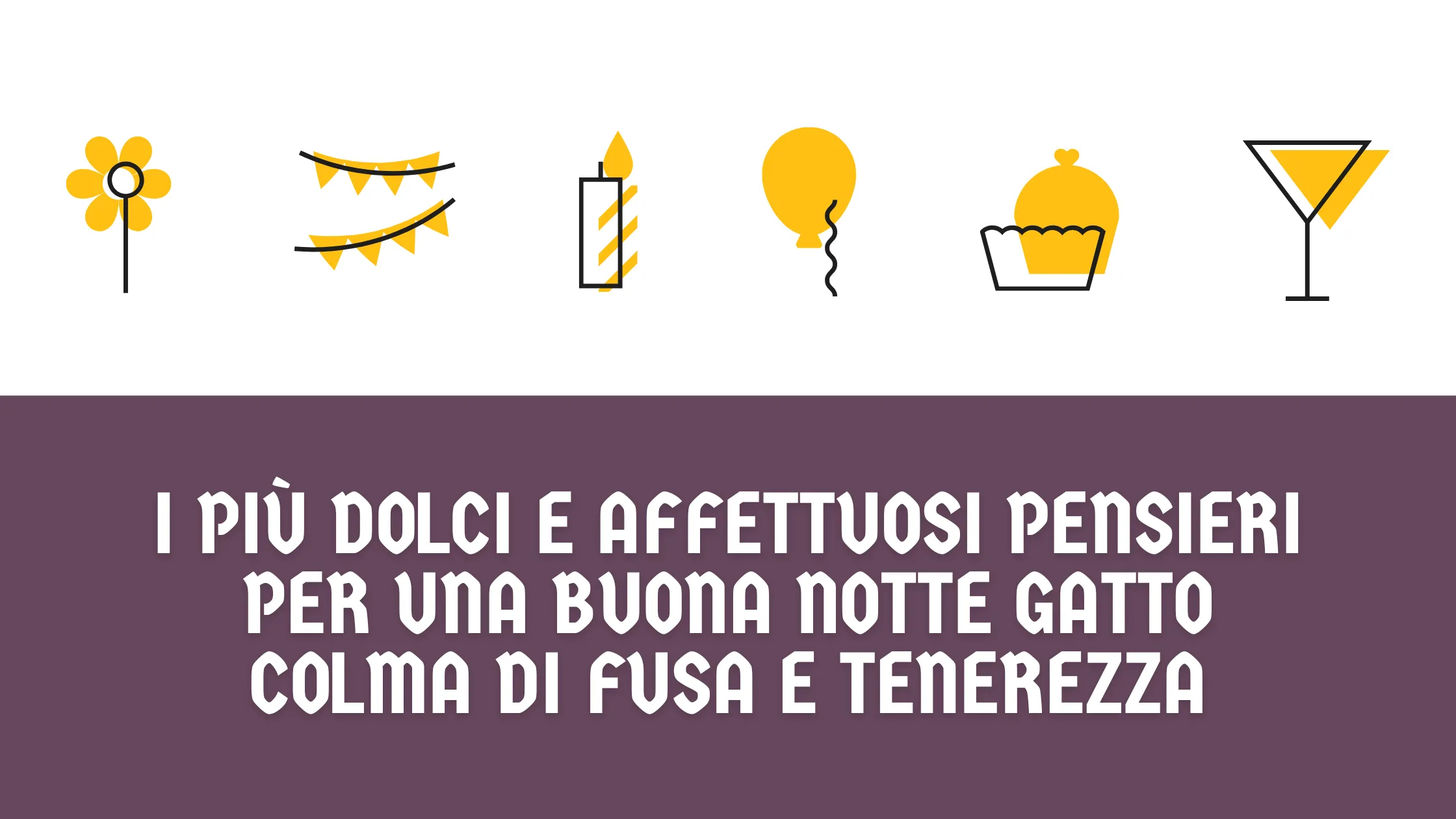 I più dolci e affettuosi pensieri per una buona notte gatto colma di fusa e tenerezza