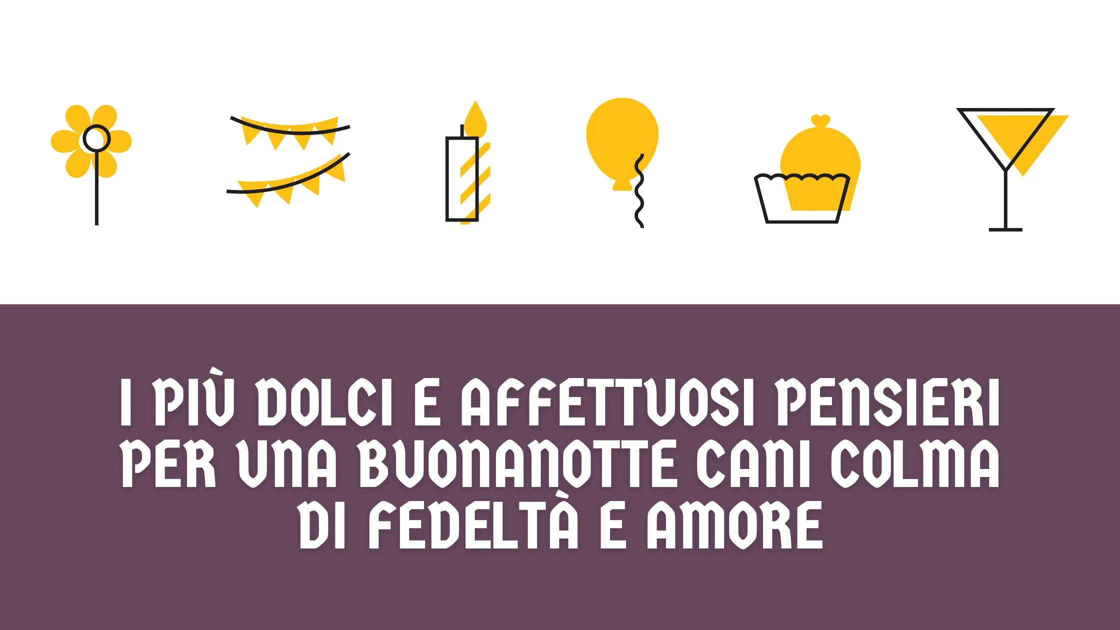 I più dolci e affettuosi pensieri per una buonanotte cani colma di fedeltà e amore