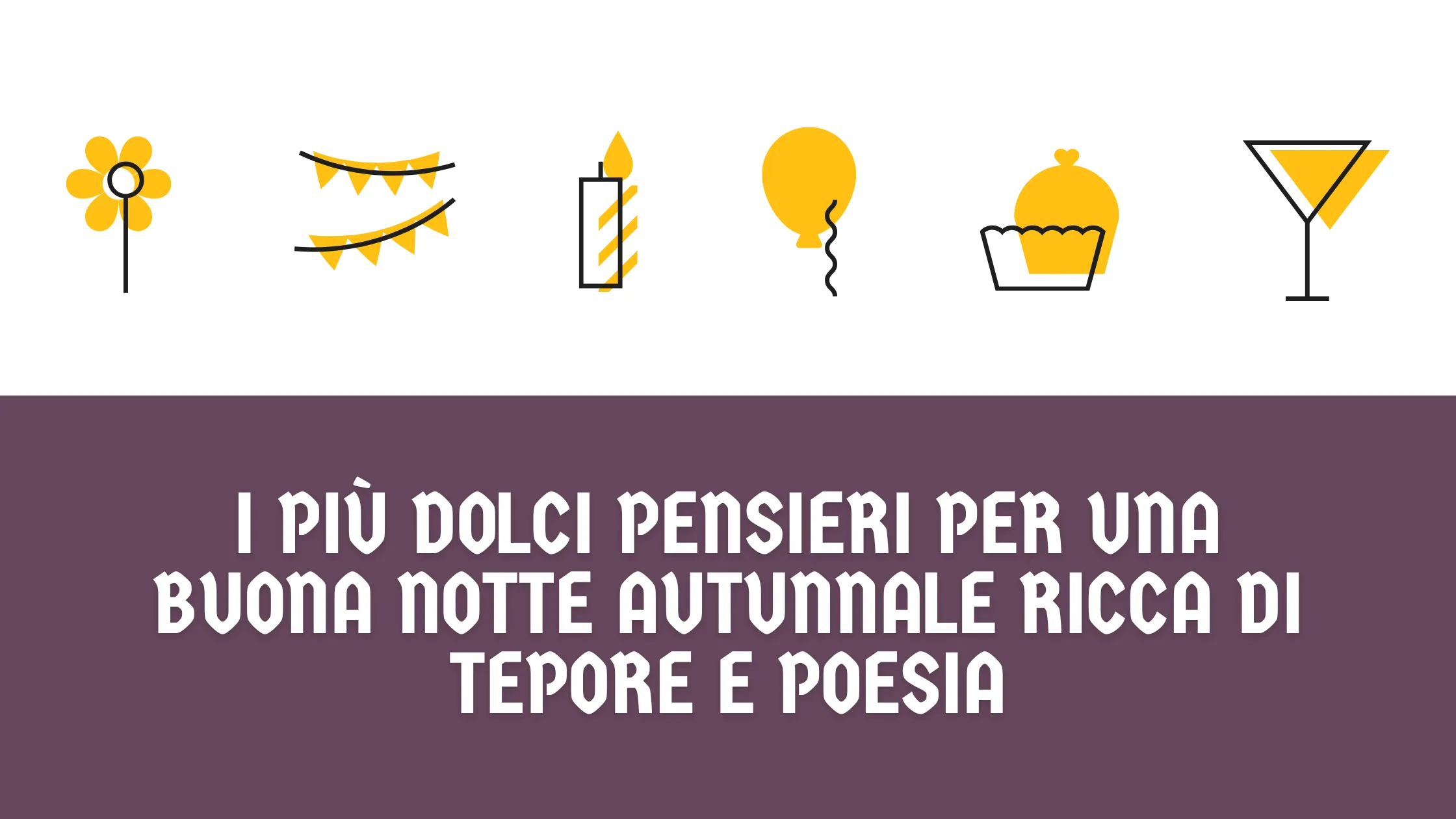 I più dolci pensieri per una buona notte autunnale ricca di tepore e poesia
