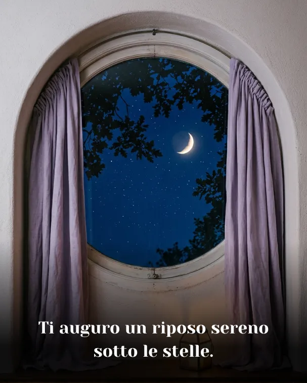 Ti auguro un riposo sereno sotto le stelle